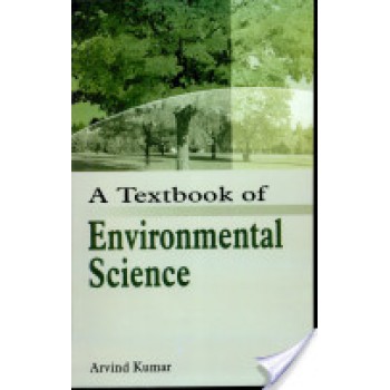 A Textbook Of Environmental Science by Arvind Kumar